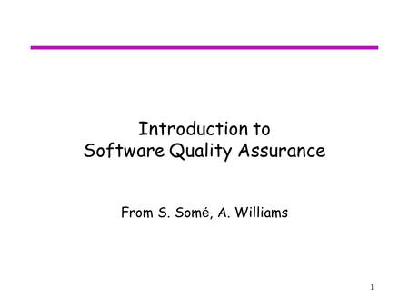 Introduction to Software Quality Assurance