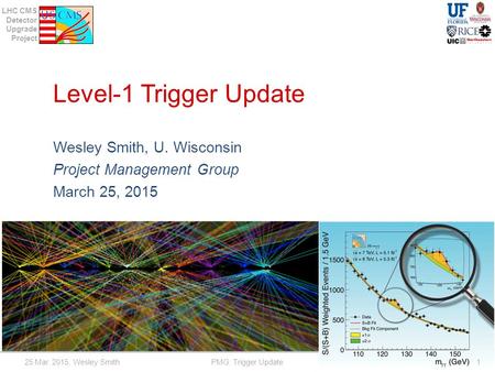 Wesley Smith, U. Wisconsin Project Management Group March 25, 2015