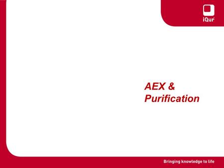 AEX & Purification. Purification update A reproducible method for VLP purification has been developed which routinely produces material of 80% plus purity.