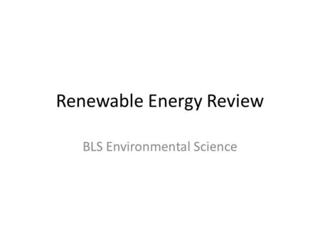 Renewable Energy Review