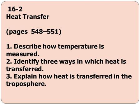 16-2 Heat Transfer. (pages 548–551) 1