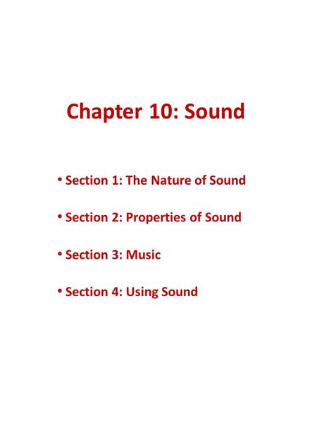 Chapter 10: Sound Section 1: The Nature of Sound