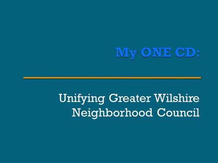 Unifying Greater Wilshire Neighborhood Council. Greater Wilshire NC Boundaries and Neighborhoods.