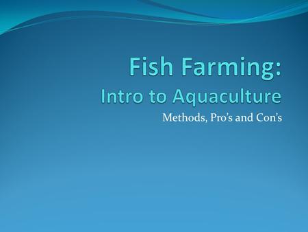 Fish Farming: Intro to Aquaculture