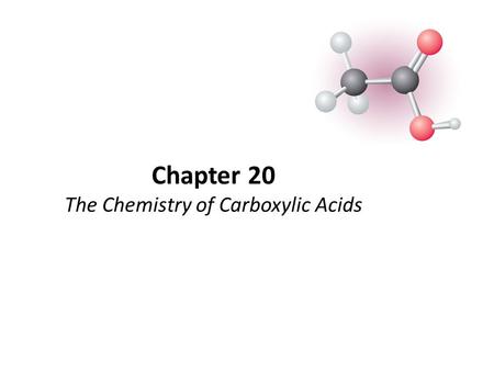 Chapter 20 The Chemistry of Carboxylic Acids. Carboxylic Acids General structure: Characteristic functional group is called the carboxy group 2 20.1 Nomenclature.