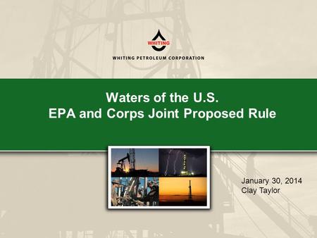 Waters of the U.S. EPA and Corps Joint Proposed Rule January 30, 2014 Clay Taylor.