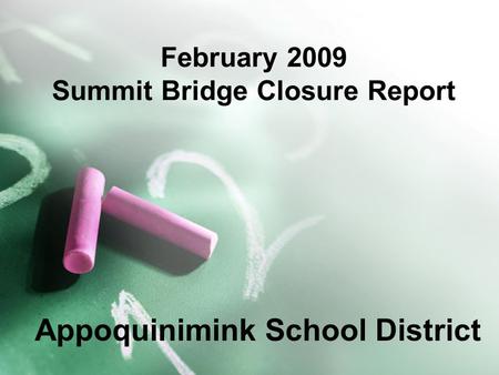 February 2009 Summit Bridge Closure Report Appoquinimink School District.