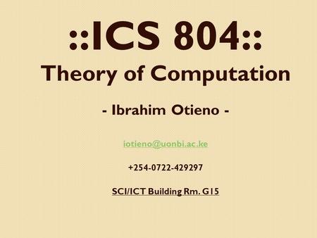 Course Outline Mathematical Preliminaries Turing Machines