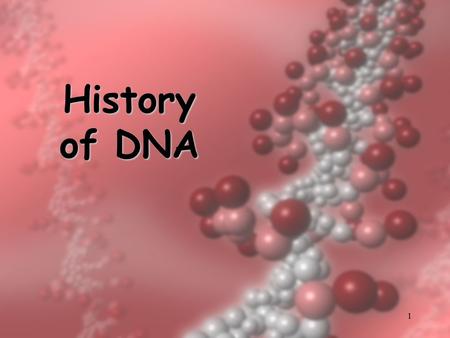 1 History of DNA. 2 DNA Structure Rosalind Franklin took diffraction x-ray photographs of DNA crystals In the 1950’s, Watson & Crick built the first model.