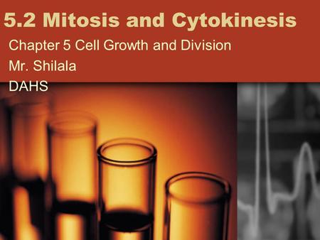 5.2 Mitosis and Cytokinesis