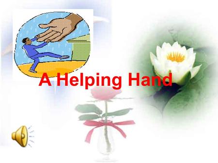 A Helping Hand. Wang Lin Help! Ways to express sufferings( 遭遇, 痛苦 ): Wang Lin’s sufferings (Para A): laid-off carpenter be diagnosed with to make matters.