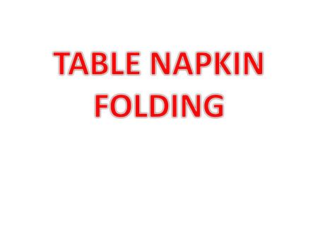 1. The Pyramid Napkin Fold This classy napkin folding technique is simple, fast, and can be made easily with most napkins. If the napkin being used.