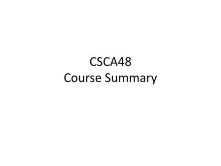 CSCA48 Course Summary.