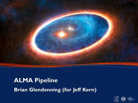 1 ANASAC Meeting – May 20, 2015 ALMA Pipeline Brian Glendenning (for Jeff Kern)