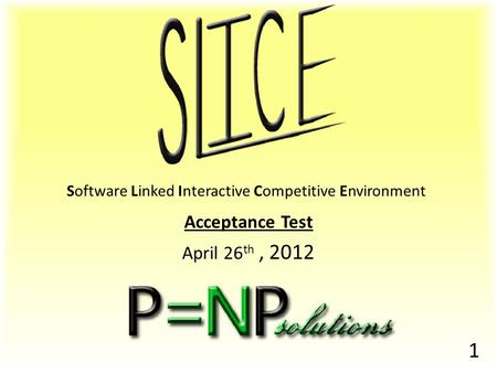 Title 1 Software Linked Interactive Competitive Environment Acceptance Test April 26 th, 2012.