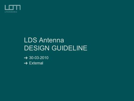 LDS Antenna DESIGN GUIDELINE