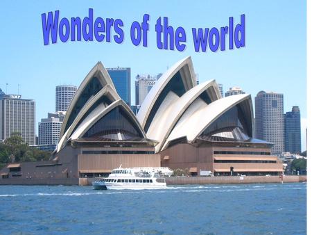 1. When did people begin to know about the “Seven Wonders of the World”? A. More than 2,000 years ago. B. In 200 A.D. C. In the 12 th century. D. In 16.