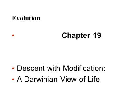 Descent with Modification: A Darwinian View of Life