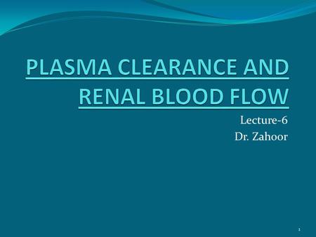 PLASMA CLEARANCE AND RENAL BLOOD FLOW