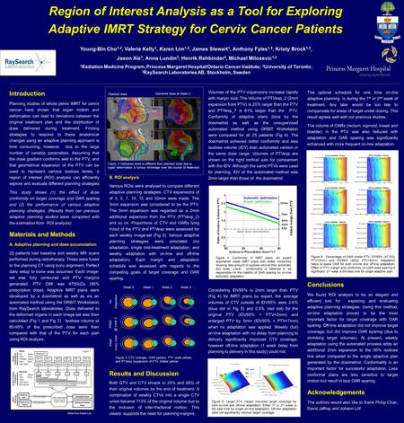 Region of Interest Analysis as a Tool for Exploring Adaptive IMRT Strategy for Cervix Cancer Patients Young-Bin Cho 1,2, Valerie Kelly 1, Karen Lim 1,2,