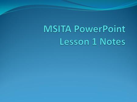 Start Microsoft PowerPoint 1.PowerPoint uses a graphical approach to presentations in the form of slide shows that accompany the oral delivery of the.
