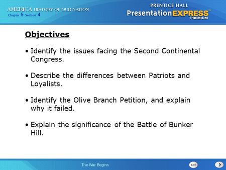 Objectives Identify the issues facing the Second Continental Congress.
