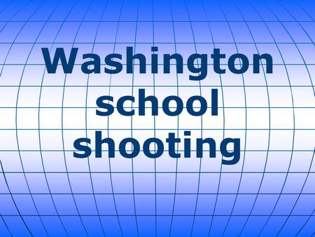 Washington school shooting. One of four students injured when a freshman opened fire in a Washington high school cafeteria has died, bringing the death.
