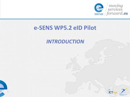 E-SENS WP5.2 eID Pilot INTRODUCTION 1. CardInfo eID configuration CardInfo artifacts specify and configure specific eID carrier for use with e-SENS eID.