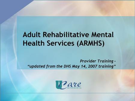 Adult Rehabilitative Mental Health Services (ARMHS)