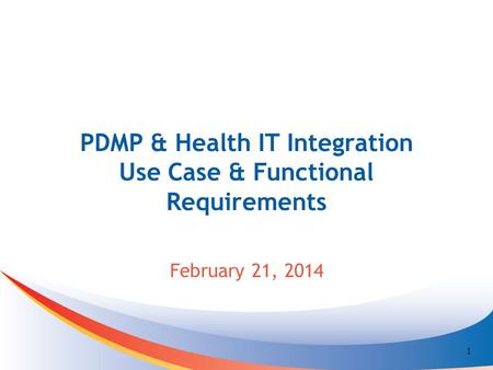 PDMP & Health IT Integration Use Case & Functional Requirements