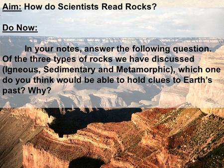 Aim: How do Scientists Read Rocks?