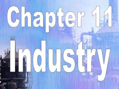 Where is Industry Located? Europe Western Europe United Kingdom Industrial Revolution What did the I.R. create? Rhine-Ruhr Valley Important industrial.