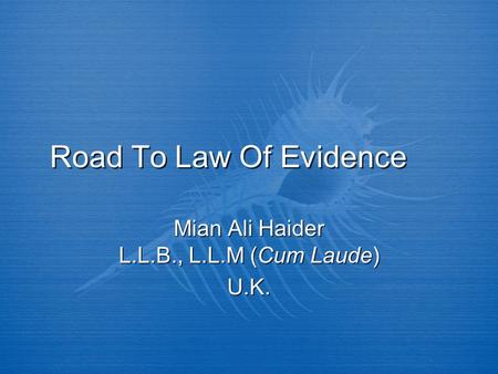 Mian Ali Haider L.L.B., L.L.M (Cum Laude) U.K.