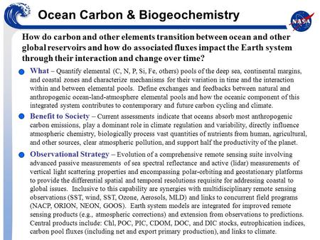 Ocean Carbon & Biogeochemistry How do carbon and other elements transition between ocean and other global reservoirs and how do associated fluxes impact.