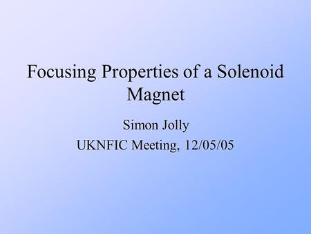 Focusing Properties of a Solenoid Magnet