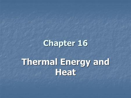 Thermal Energy and Heat