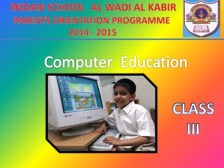 Developing the skill of using a mouse and a keyboard. Helping the children to become creative and innovative. Helping children to improve the skill of.