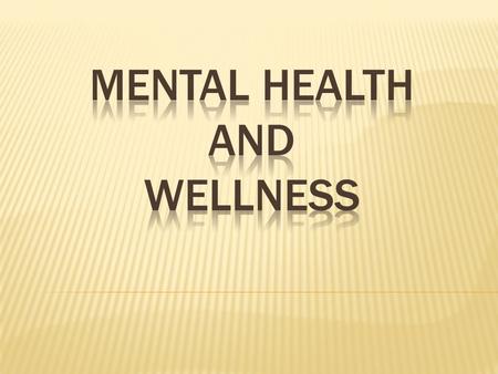  Mental health describes either a level of cognitive or emotional well-being or an absence of a mental disorder. cognitiveemotionalwell-beingmental disorder.