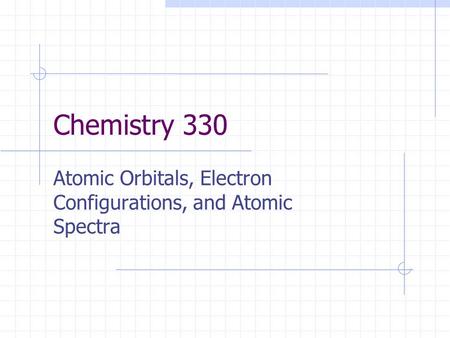 Atomic Orbitals, Electron Configurations, and Atomic Spectra