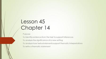 Lesson 45 Chapter 14 Purpose