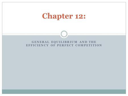 General Equilibrium and the Efficiency of Perfect Competition