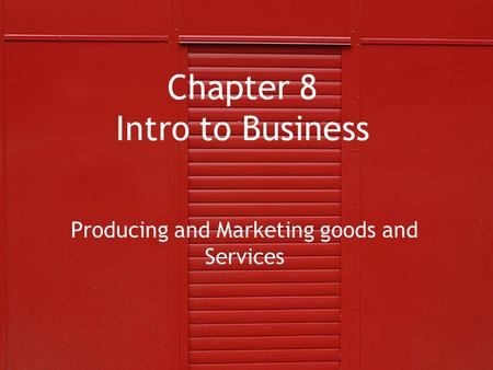 Chapter 8 Intro to Business