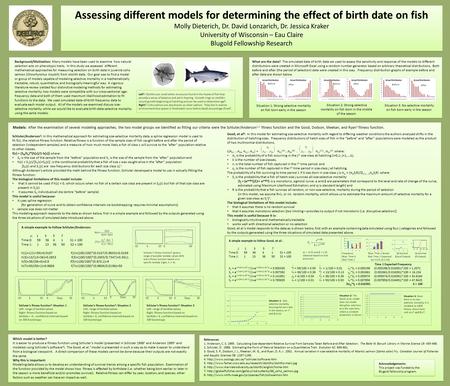 Assessing different models for determining the effect of birth date on fish Molly Dieterich, Dr. David Lonzarich, Dr. Jessica Kraker University of Wisconsin.