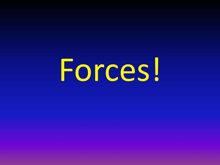 Forces!.
