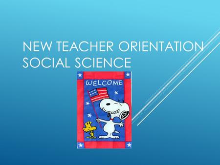 NEW TEACHER ORIENTATION SOCIAL SCIENCE.  Amy Rosen, VABHOE Elementary   Lizette Weingard, VABHOE Elementary 