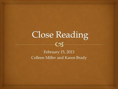 February 15, 2013 Colleen Miller and Karen Brady.