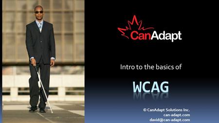 Intro to the basics of © CanAdapt Solutions Inc. can-adapt.com