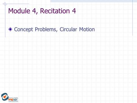 Module 4, Recitation 4 Concept Problems, Circular Motion.