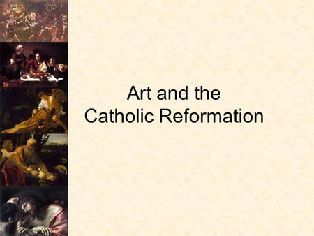 Art and the Catholic Reformation