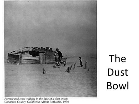 The Dust Bowl.